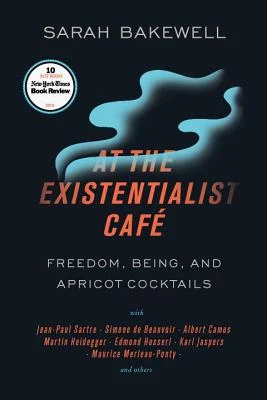 Cover of the book At the Existentialist Café by Sarah Bakewell