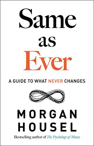 Cover of the book Same as Ever by Morgan Housel