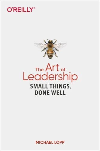 Cover of the book The Art of Leadership by Michael Lopp