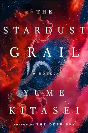 Cover of the book The Stardust Grail by Yume Kitasei