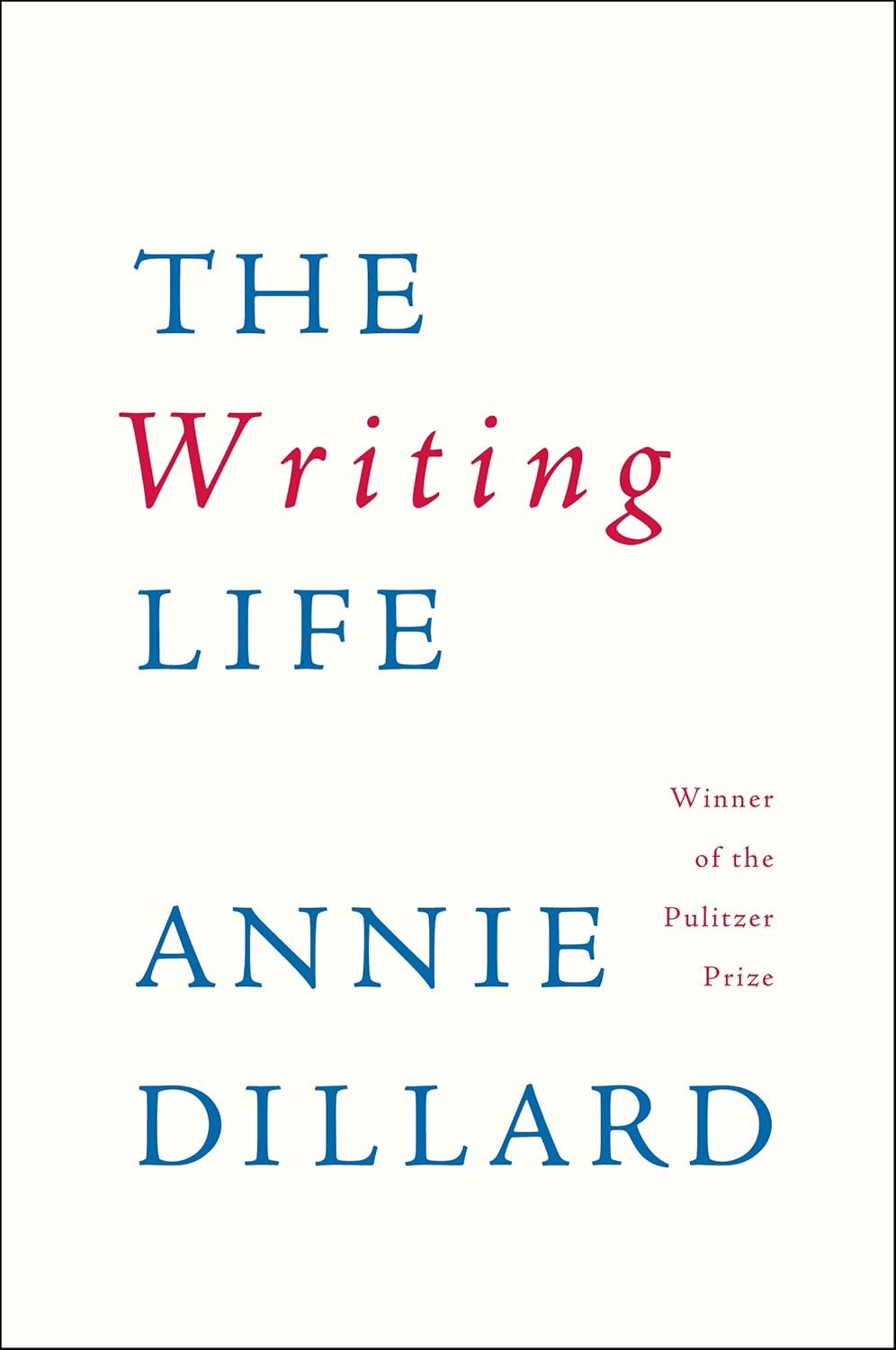 Cover of the book The Writing Life by Annie Dillard