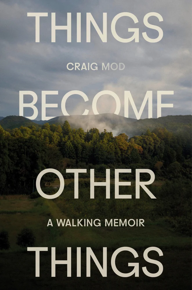 Cover of the book Things Become Other Things by Craig Mod
